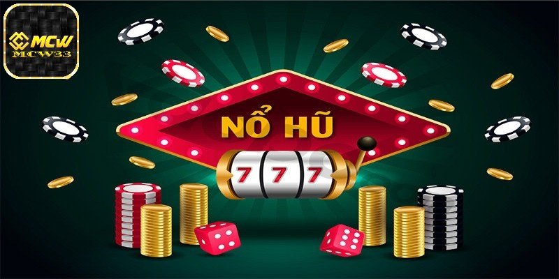 Game nổ hũ uy tín - Trải nghiệm đỉnh cao tại MCW33 5 Cách tối ưu chiến thắng khi chơi game nổ hũ uy tín
